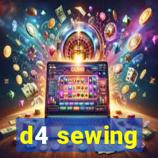 d4 sewing